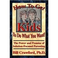 How to Get Kids to Do What You Want?