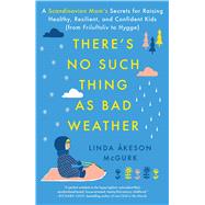 Theres No Such Thing As Bad Weather