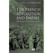 The French Revolution and Empire The Quest for a Civic Order