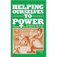 Helping Ourselves to Power : A Training Handbook for Women on the Skills of Public Life