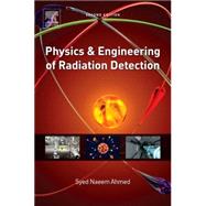Physics and Engineering of Radiation Detection