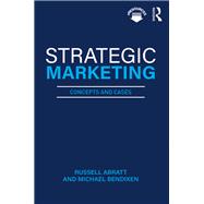Strategic Marketing Concepts and Cases