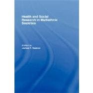 Health and Social Research in Multiethnic Societies