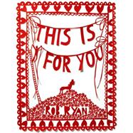 This Is for You