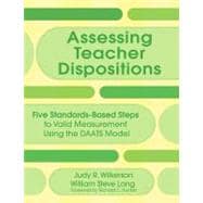 Assessing Teacher Dispositions : Five Standards-Based Steps to Valid Measurement Using the DAATS Mod