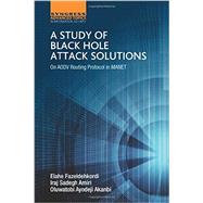 A Study of Black Hole Attack Solutions