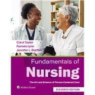 Fundamentals of Nursing The Art and Science of Patient-Centered Care