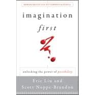 Imagination First Unlocking the Power of Possibility