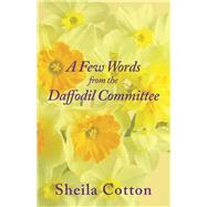 A Few Words from the Daffodil Committee