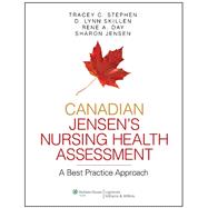 Canadian Jensen's Nursing Health Assessment: A Best Practice Approach