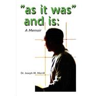 As it was and Is  A Memoir