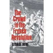 The Crowd in the French Revolution