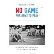 No Game for Boys to Play