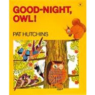 Good-Night, Owl! by Pat Hutchins