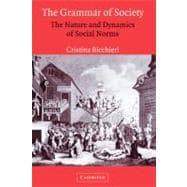 The Grammar of Society: The Nature and Dynamics of Social Norms