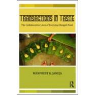 Transactions in Taste: The Collaborative Lives of Everyday Bengali Food