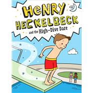 Henry Heckelbeck and the High-Dive Dare