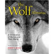 Wolf Almanac A Celebration of Wolves and Their World