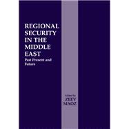 Regional Security in the Middle East: Past Present and Future