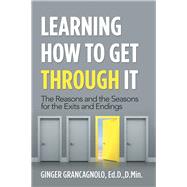 Learning How to Get Through It