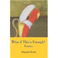 What If This Is Enough?