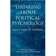 Thinking About Political Psychology