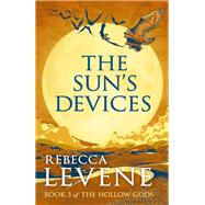 The Sun's Devices Book 3 of The Hollow Gods