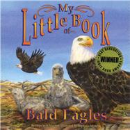 My Little Book of Bald Eagles