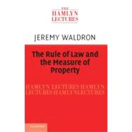 The Rule of Law and the Measure of Property