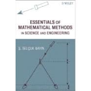 Essentials of Mathematical Methods in Science and Engineering