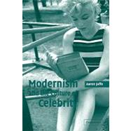 Modernism and the Culture of Celebrity