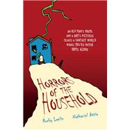 Horrors of the Household An old man's poems and a boy's pictures create a fantasy world where you're
