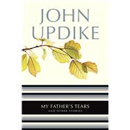 My Father's Tears And Other Stories