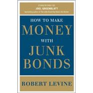 How to Make Money with Junk Bonds