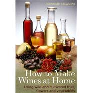 How to Make Wines at Home