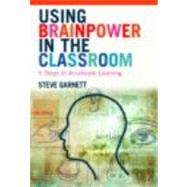 Using Brainpower in the Classroom: Five Steps to Accelerate Learning