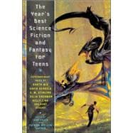 The Year's Best Science Fiction and Fantasy for Teens First Annual Collection