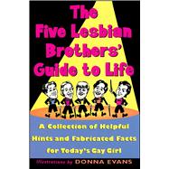 The Five Lesbian Brothers Guide to Life