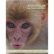 Biological Anthropology The Natural History of Humankind -- Books a la Carte