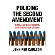 Policing the Second Amendment