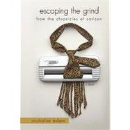 Escaping the Grind: From the Chronicles of Carlson