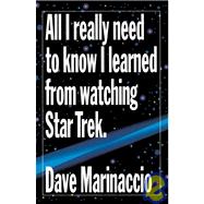 All I Really Need to Know I Learned from Watching Star Trek
