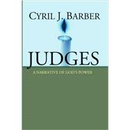Judges: A Narrative of God's Power: An Expositional Commentary