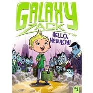 Hello, Nebulon! (Galaxy Zack, Bk. 1)