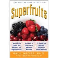 Superfruits: (Top 20 Fruits Packed with Nutrients and Phytochemicals, Best Ways to Eat Fruits for Ma
