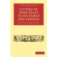 Letters of John Keats to His Family and Friends