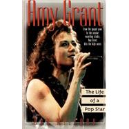 Amy Grant The Life of a Pop Star
