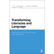 Transforming Literacies and Language Multimodality and Literacy in the New Media Age