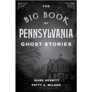 The Big Book of Pennsylvania Ghost Stories