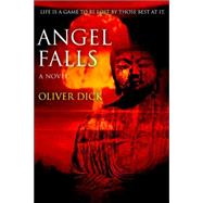 Angel Falls: Life Is a Game to Be Lost by Those Best at It.